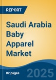 Saudi Arabia Baby Apparel Market, By Region, Competition, Forecast & Opportunities, 2020-2030F- Product Image
