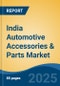 India Automotive Accessories & Parts Market, By Region, Competition, Forecast & Opportunities, 2020-2030F - Product Thumbnail Image