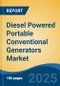 Diesel Powered Portable Conventional Generators Market - Global Industry Size, Share, Trends, Opportunity, and Forecast, 2020-2030F - Product Thumbnail Image