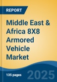 Middle East & Africa 8X8 Armored Vehicle Market, By Country, Competition, Forecast and Opportunities, 2020-2030F- Product Image