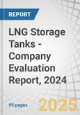 LNG Storage Tanks - Company Evaluation Report, 2024- Product Image