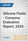 Silicone Fluids - Company Evaluation Report, 2024- Product Image