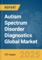 Autism Spectrum Disorder Diagnostics Global Market Opportunities And Strategies To 2034 - Product Thumbnail Image