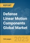 Defense Linear Motion Components Global Market Opportunities And Strategies To 2034 - Product Thumbnail Image