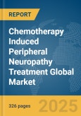 Chemotherapy Induced Peripheral Neuropathy Treatment Global Market Opportunities And Strategies To 2034- Product Image