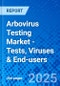 Arbovirus Testing Market - Tests, Viruses & End-users - Product Thumbnail Image