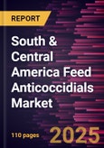 South & Central America Feed Anticoccidials Market Forecast to 2031 - Regional Analysis - by Type, Form, and Livestock- Product Image
