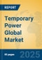 Temporary Power Global Market Insights 2025, Analysis and Forecast to 2030, by Manufacturers, Regions, Technology, Application, Product Type - Product Thumbnail Image