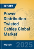 Power Distribution Twisted Cables Global Market Insights 2025, Analysis and Forecast to 2030, by Manufacturers, Regions, Technology, Application, Product Type- Product Image