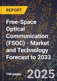 Free-Space Optical Communication (FSOC) - Market and Technology Forecast to 2033- Product Image