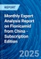 Monthly Export Analysis Report on Flonicamid from China - Subscription Edition - Product Image