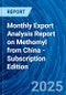 Monthly Export Analysis Report on Methomyl from China - Subscription Edition - Product Image