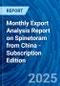 Monthly Export Analysis Report on Spinetoram from China - Subscription Edition - Product Thumbnail Image