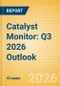 Catalyst Monitor: Q3 2026 Outlook - Product Thumbnail Image