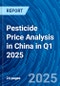 Pesticide Price Analysis in China in Q1 2025 - Product Thumbnail Image