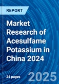 Market Research of Acesulfame Potassium in China 2024- Product Image
