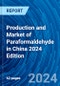 Production and Market of Paraformaldehyde in China 2024 Edition - Product Image
