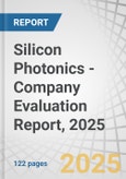 Silicon Photonics - Company Evaluation Report, 2025- Product Image