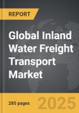 Inland Water Freight Transport - Global Strategic Business Report- Product Image