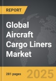 Aircraft Cargo Liners - Global Strategic Business Report- Product Image