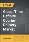 Time Definite Courier Delivery - Global Strategic Business Report- Product Image