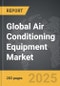 Air Conditioning Equipment - Global Strategic Business Report - Product Thumbnail Image