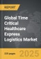 Time Critical Healthcare Express Logistics - Global Strategic Business Report - Product Thumbnail Image