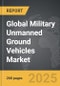 Military Unmanned Ground Vehicles - Global Strategic Business Report - Product Image