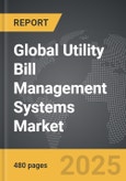 Utility Bill Management Systems - Global Strategic Business Report- Product Image