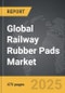 Railway Rubber Pads - Global Strategic Business Report - Product Thumbnail Image