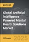 Artificial Intelligence (AI) Powered Mental Health Solutions - Global Strategic Business Report - Product Thumbnail Image