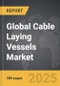 Cable Laying Vessels - Global Strategic Business Report - Product Thumbnail Image