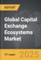 Capital Exchange Ecosystems - Global Strategic Business Report - Product Thumbnail Image