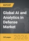 AI and Analytics in Defense - Global Strategic Business Report - Product Thumbnail Image