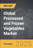 Processed and Frozen Vegetables - Global Strategic Business Report- Product Image