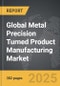 Metal Precision Turned Product Manufacturing - Global Strategic Business Report - Product Thumbnail Image