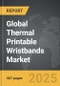 Thermal Printable Wristbands - Global Strategic Business Report - Product Thumbnail Image