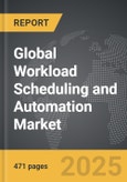 Workload Scheduling and Automation - Global Strategic Business Report- Product Image