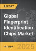 Fingerprint Identification Chips - Global Strategic Business Report- Product Image