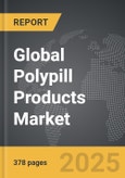 Polypill Products - Global Strategic Business Report- Product Image