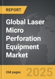 Laser Micro Perforation Equipment - Global Strategic Business Report- Product Image