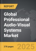 Professional Audio-Visual Systems - Global Strategic Business Report- Product Image