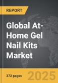 At-Home Gel Nail Kits - Global Strategic Business Report- Product Image