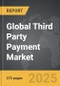 Third Party Payment - Global Strategic Business Report - Product Thumbnail Image
