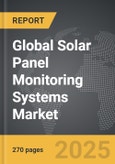Solar Panel Monitoring Systems - Global Strategic Business Report- Product Image