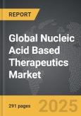 Nucleic Acid Based Therapeutics - Global Strategic Business Report- Product Image
