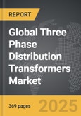 Three Phase Distribution Transformers - Global Strategic Business Report- Product Image