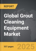 Grout Cleaning Equipment - Global Strategic Business Report- Product Image