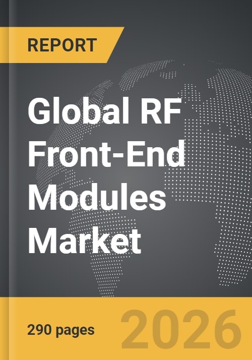 RF Front-End Modules - Global Strategic Business Report