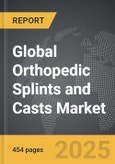 Orthopedic Splints and Casts - Global Strategic Business Report- Product Image